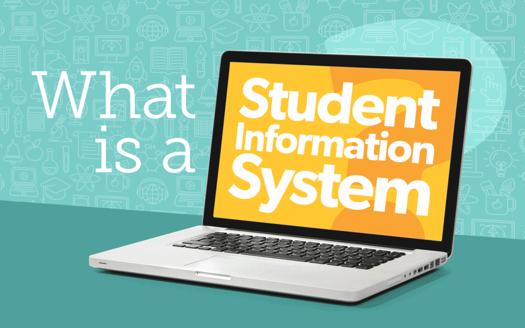 What is a Student Information System?
